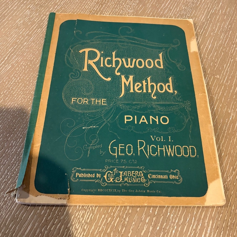Antique 1899 Richwood Method for the Piano Vol 1 Geo Richwood Jaberg Music Book